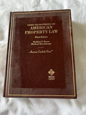 Cases And Materials On American Property Law Third Edition By Kurtz & Hovenkamp